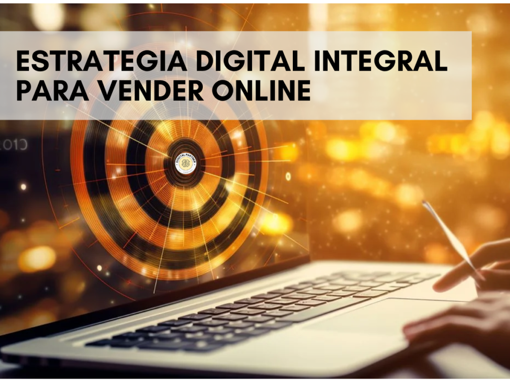 Estrategia digital integral para vender online