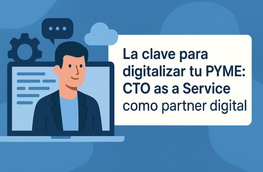 CTO y partner digtial para digitalizar tu PYME